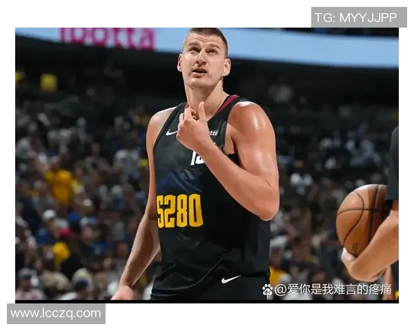 约基奇的统治力如何改变NBA格局他能否带领掘金再创辉煌