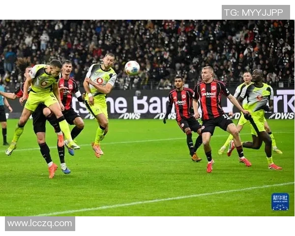 多特蒙德客场表现出色逼平法兰克福势头依旧
